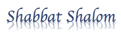 Shabbat Shalom